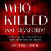 Who Killed Jane Stanford?