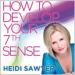 How to Develop Your 7th Sense