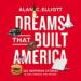 Dreams That Built America