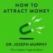 How to Attract Money