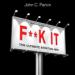 F**k It: The Ultimate Spiritual Way