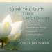 Speak Your Truth with Love and Listen Deeply
