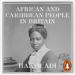 African and Caribbean People in Britain: A History