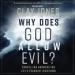 Why Does God Allow Evil?