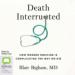 Death Interrupted