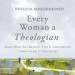 Every Woman a Theologian