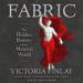 Fabric: The Hidden History of the Material World