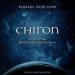 Chiron: Rainbow Bridge Between the Inner & Outer Planets