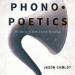 Phonopoetics: The Making of Early Literary Recordings