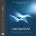 Unshackled: Finding God's Freedom from Trauma