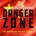 Danger Zone: The Coming Conflict with China