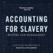 Accounting for Slavery: Masters and Management