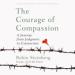 The Courage of Compassion