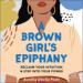 A Brown Girl's Epiphany