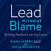 Lead Without Blame: Building Resilient Learning Teams