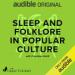 Sleep and Folklore in Popular Culture