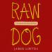 Raw Dog: The Naked Truth About Hot Dogs