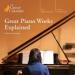 Great Piano Works Explained