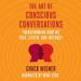 The Art of Conscious Conversations