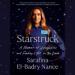 Starstruck: A Memoir of Astrophysics and Finding Light in the Dark