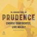 Prudence: Choose Confidently, Live Boldly