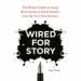 Wired for Story