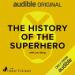 The History of the Superhero