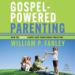 Gospel-Powered Parenting