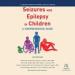 Seizures and Epilepsy in Children