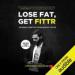 Lose Fat, Get Fittr