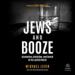 Jews and Booze