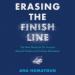 Erasing the Finish Line