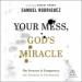 Your Mess, God's Miracle