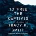 To Free the Captives: A Plea for the American Soul