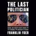 The Last Politician