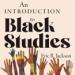 An Introduction to Black Studies