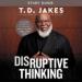 Disruptive Thinking Study Guide