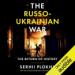 The Russo-Ukrainian War: The Return of History