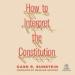 How to Interpret the Constitution