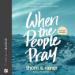 When the People Pray