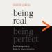 Being Real is Great Than Being Perfect