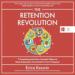 The Retention Revolution