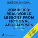 Zombified: Real-World Lessons from Fictional Apocalypses