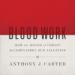 Blood Work: How the Blood of Christ Accomplishes Our Salvation