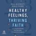 Healthy Feelings, Thriving Faith