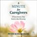 A Minute for Caregivers: When Everyday Feels Like Monday