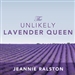 The Unlikely Lavender Queen