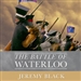 The Battle of Waterloo