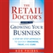 The Retail Doctor's Guide to Growing Your Business