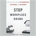 Stop Workplace Drama